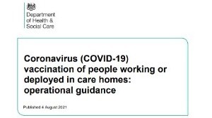 New DHSC Guidance Coronavirus (COVID-19) vaccination of people working or deployed in care homes